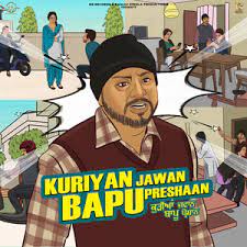 Kuriyan Jawan Bapu Preshaan Title Song Lyrics – Kuriyan Jawan Bapu Preshaan Movie